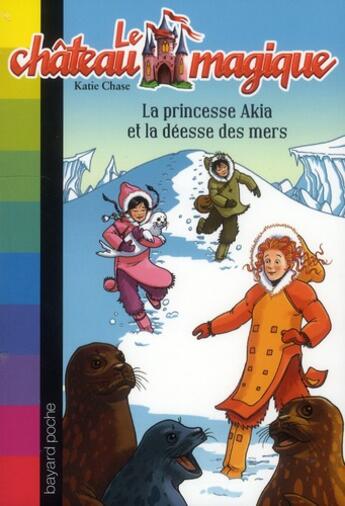 Couverture du livre « Chair de poule t.14 ; la princesse Akia et la déesse des mers » de Katie Chase aux éditions Bayard Jeunesse