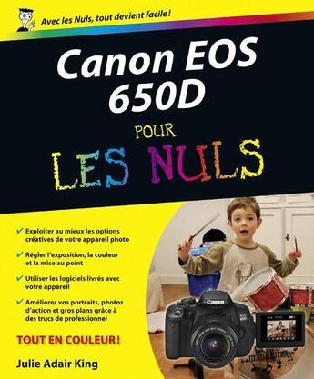 Couverture du livre « Canon EOS 650D pour les nuls » de Julie Adair King aux éditions First