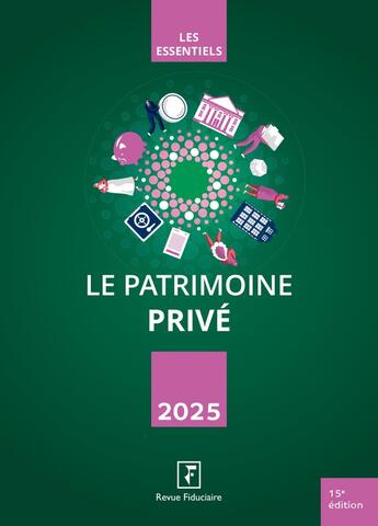 Couverture du livre « Le patrimoine privé 2025 » de Du Groupe Revue Fiduciaire Les Spécialistes aux éditions Revue Fiduciaire