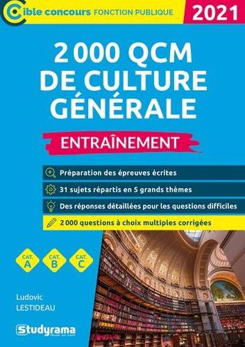 Couverture du livre « 2000 QCMde culture générale ; entraînement (édition 2021) » de Ludovic Lestideau aux éditions Studyrama