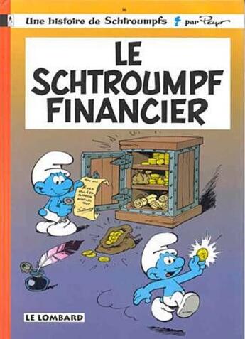 Couverture du livre « Les Schtroumpfs Tome 16 : le Schtroumpf financier » de Peyo aux éditions Lombard