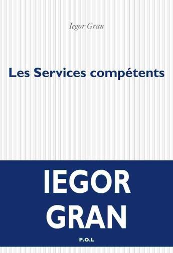 Couverture du livre « Les services compétents » de Iegor Gran aux éditions P.o.l