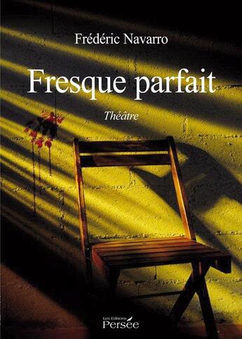 Couverture du livre « Fresque Parfait » de Navarro - F aux éditions Persee