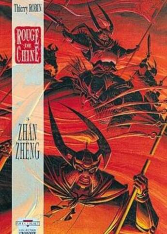 Couverture du livre « Rouge de Chine Tome 3 ; Zhan Zheng » de Thierry Robin aux éditions Delcourt