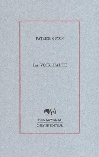 Couverture du livre « La Voix Haute » de Patrick Guyon aux éditions Cheyne