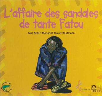 Couverture du livre « L'affaire des sandales de tante Fatou » de Awa Seck et Marianne Maury Kaufmann aux éditions Edicef