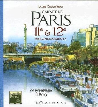 Couverture du livre « Carnet de paris 11 et 12e arrondissements » de Laure Crech'Riou aux éditions Equinoxe