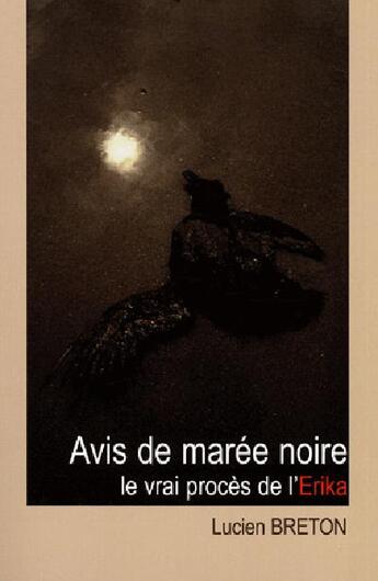 Couverture du livre « Avis de marée noire » de Lucien Breton aux éditions L'ancre De Marine