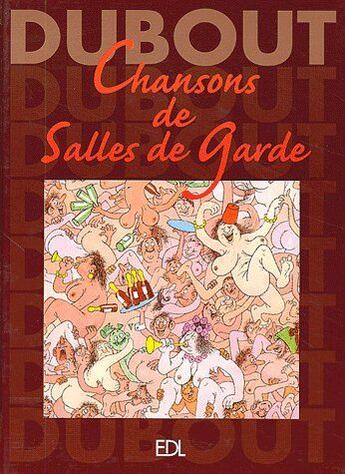 Couverture du livre « Chansons de salles de gardes » de Dubout aux éditions De Lodi