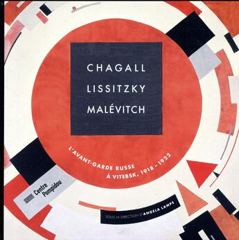 Couverture du livre « Chagall, Lissitzky, Malévitch, l'avant-garde russe à Vitebsk, 1918-1922 » de  aux éditions Centre Pompidou