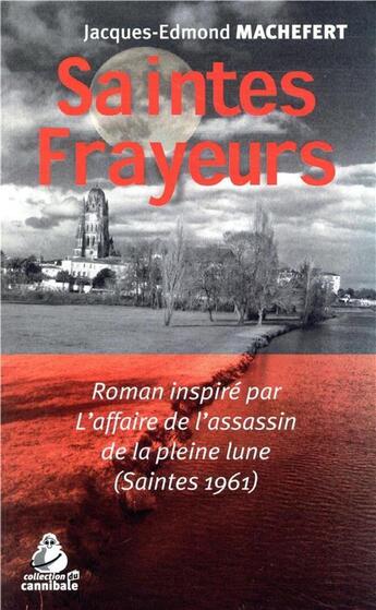 Couverture du livre « Saintes frayeurs » de Jacques-Edmond Machefert aux éditions Croit Vif