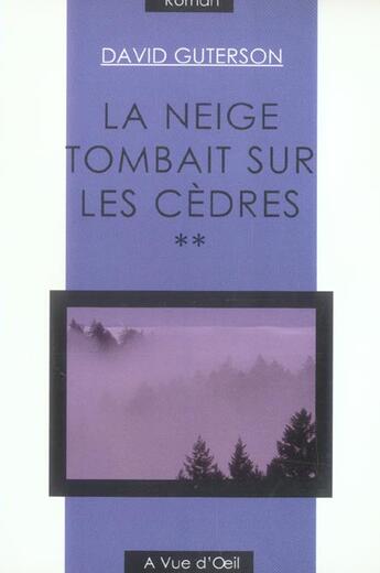 Couverture du livre « La neige tombait sur les cèdres t.2 » de David Guterson aux éditions A Vue D'oeil