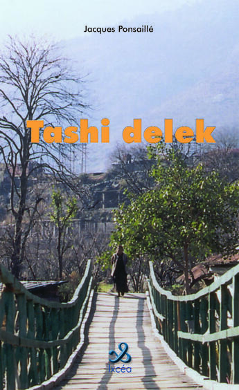 Couverture du livre « TASHI DELEK » de Ponsaille Jacques aux éditions Ixcea