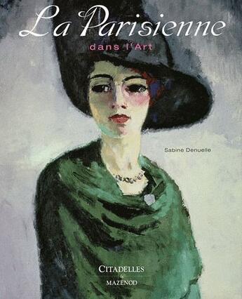 Couverture du livre « La parisienne dans l'art » de S Denuelle aux éditions Citadelles & Mazenod