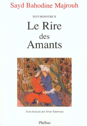 Couverture du livre « Le rire des amants ego monstre t2 » de Majrouh Sayd B aux éditions Phebus