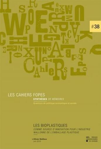 Couverture du livre « Les Bioplastiques Comme Sources D'Innovation Pour L'Industrie Wallonne De L'Emballage Plastique » de Mailleux O aux éditions Pu De Louvain