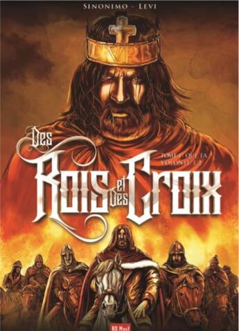 Couverture du livre « Des rois et des croix Tome 1 » de Levi et Sinonimo aux éditions Bd Must