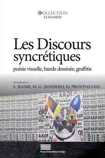 Couverture du livre « Les discours syncretiques. poesie visuelle, bd, graffitis » de Badir/Dondero/Proven aux éditions Pulg