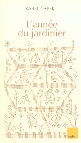 Couverture du livre « L'annee du jardinier » de Karel Capek aux éditions Editions De L'aube