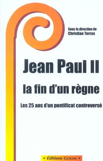 Couverture du livre « Jean paul ii ; la fin d'un regne » de Christophe Terras aux éditions Golias