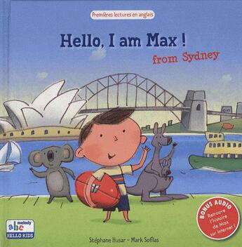 Couverture du livre « Hello, I am Max ! from Sydney » de Stephane Husar aux éditions Abc Melody