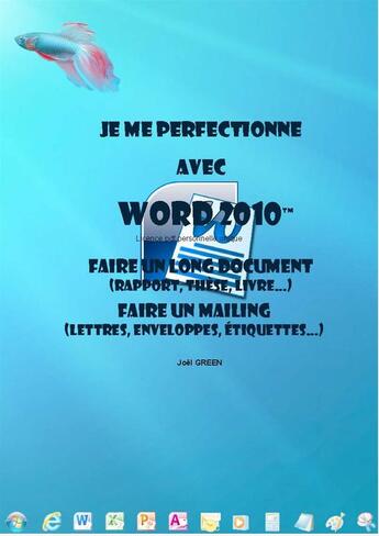 Couverture du livre « Je me perfectionne avec Word 2010 longs documents: longs documents (livres, théses, rapports, procédures...), modéles, publispostage » de Joel Green aux éditions Ios