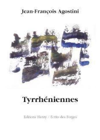 Couverture du livre « Tyrrhéniennes » de Jean-Francois Agostini aux éditions Editions Henry