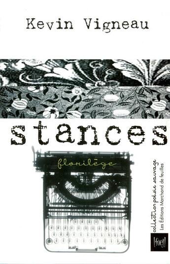 Couverture du livre « Stances » de Kevin Vigneau aux éditions Marchand De Feuilles