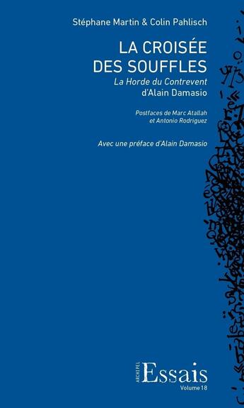 Couverture du livre « La Croisée des souffles : La Horde du Contrevent d'Alain Damasio » de Stephane Martin et Colin Pahlisch aux éditions Archipel Suisse