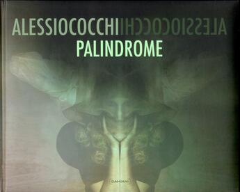 Couverture du livre « Palindrome » de Alessio Cocchi aux éditions Damiani