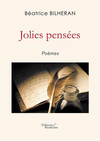 Couverture du livre « Jolies pensées » de Beatrice Bilheran aux éditions Baudelaire