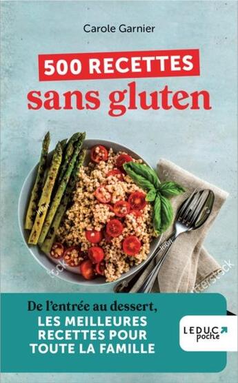 Couverture du livre « 500 recettes sans gluten » de Carole Garnier aux éditions Leduc