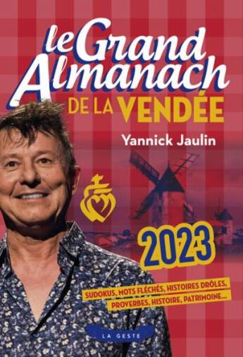 Couverture du livre « Le grand almanach : le grand almanach de la Vendée (édition 2023) » de Yannick Jaulin aux éditions Geste