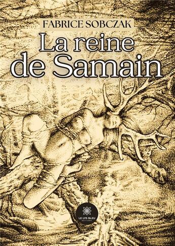 Couverture du livre « La reine de samain » de Sobczak Fabrice aux éditions Le Lys Bleu