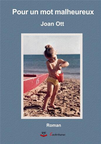 Couverture du livre « Pour un mot malheureux » de Joan Ott aux éditions Cockritures