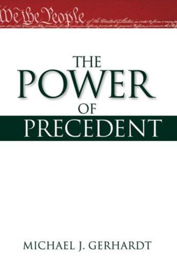 Couverture du livre « The Power of Precedent » de Gerhardt Michael J aux éditions Oxford University Press Usa