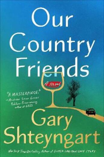 Couverture du livre « OUR COUNTRY FRIENDS » de Gary Shteyngart aux éditions Random House Us