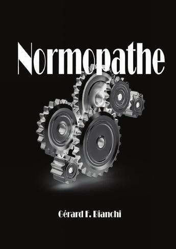 Couverture du livre « Normopathe » de Bianchi Gerard aux éditions Lulu