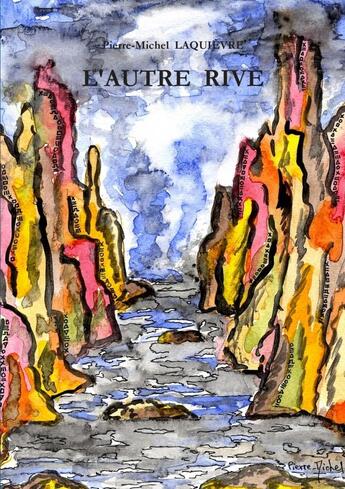 Couverture du livre « L'AUTRE RIVE » de Pierre-Michel Laquievre aux éditions Lulu