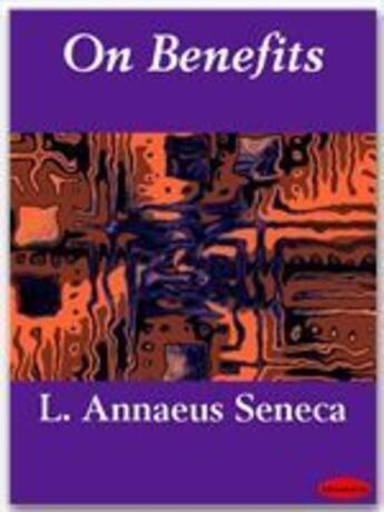 Couverture du livre « On Benefits » de L. Annaeus Seneca aux éditions Ebookslib