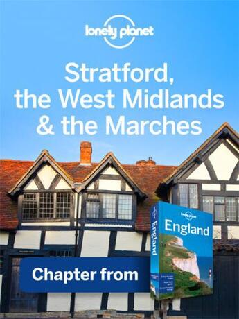 Couverture du livre « Lonely Planet Stratford, the West Midlands & the Marches » de Lonely Planet aux éditions Loney Planet Publications