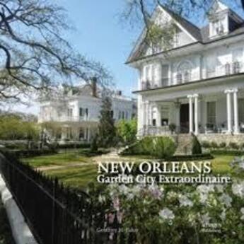 Couverture du livre « New orleans garden city extraordinaire » de Baker Geoffrey aux éditions Images Publishing