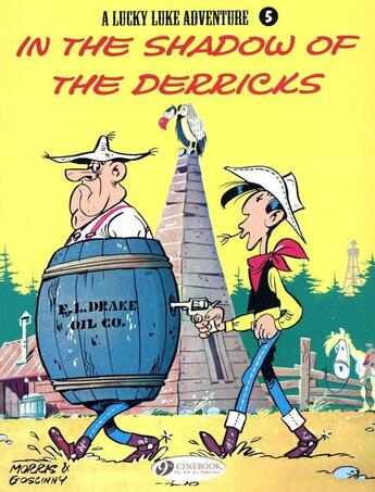 Couverture du livre « Lucky Luke t.5 : in the shadow of the derricks » de Rene Goscinny et Morris aux éditions Cinebook