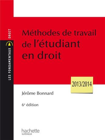 Couverture du livre « Méthodes de travail de l'étudiant en droit (6e édition) » de Jerome Bonnard aux éditions Hachette Education