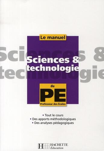 Couverture du livre « Le manuel de sciences et technologie du professeur des écoles » de Guichard/Antoine aux éditions Hachette Education