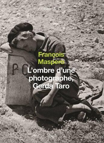 Couverture du livre « L'ombre d'une photographe. gerda taro » de François Maspero aux éditions Seuil