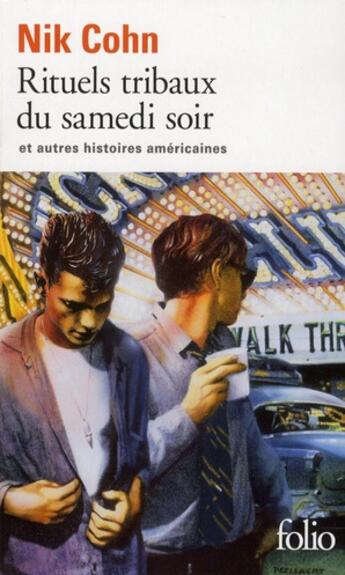 Couverture du livre « Rituels tribaux du samedi soir ; et autres histoires américaines » de Cohn/Nik aux éditions Folio