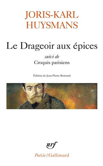 Couverture du livre « Le drageoir aux épices ; croquis parisiens » de Joris-Karl Huysmans aux éditions Gallimard