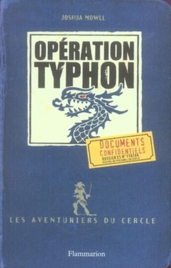 Couverture du livre « Les aventuriers du cercle Tome 2 ; opération typhon » de Joshua Mowll aux éditions Flammarion Jeunesse