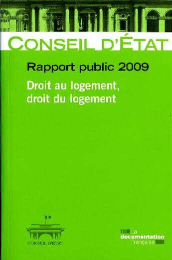 Couverture du livre « Rapport public 2009 ; droit au logement, droit du logement » de  aux éditions Documentation Francaise